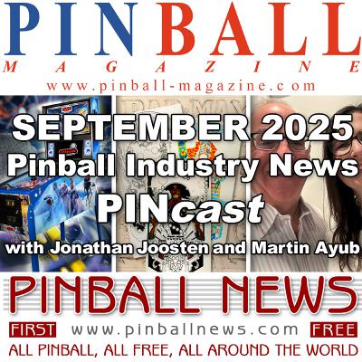 Pinball Magazine & Pinball News PINcast September 2025 recap