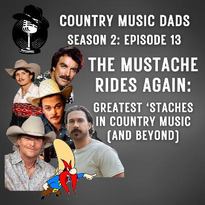 The Mustache Rides Again: Greatest 'Staches in Country Music (and Beyond)