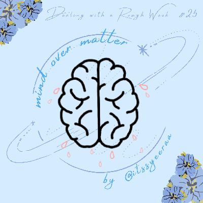 dealing with a rough week - EP#25 dealing with a rough week - EP#25