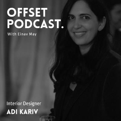 Offset - עינב מאי והמעצבת עדי קריב | על שינוי, רילוקיישן, והתחלות חדשות בלי פחד Offset - עינב מאי והמעצבת עדי קריב | על שינוי, רילוקיישן, והתחלות חדשות בלי פחד