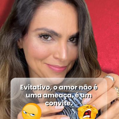 Evitativo, o amor não é uma ameaça, é um convite.
