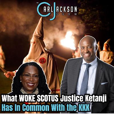 What WOKE SCOTUS Justice Ketanji Has In Common With the KKK & Black Panthers What WOKE SCOTUS Justice Ketanji Has In Common With the KKK & Black Panthers