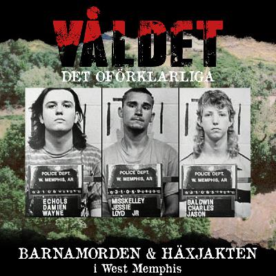 Barnamorden & häxjakten i West Memphis - Del 2/2: Efterspelet och sökandet efter svar