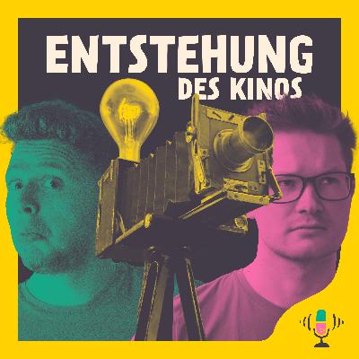 #069 Die ENTSTEHUNG des KINOS