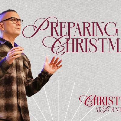 Preparing For Christmas | Pastor Matt