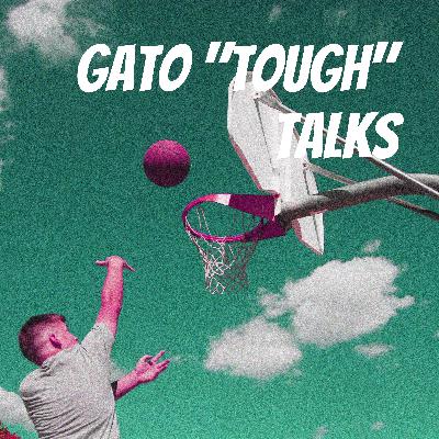 GATO "TOUGH" TALKS intro