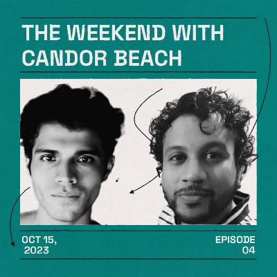 Ep 4: The Weekend with Candor Beach Ep 4: The Weekend with Candor Beach