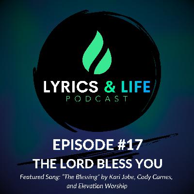 Episode 17: The Lord Bless You Episode 17: The Lord Bless You