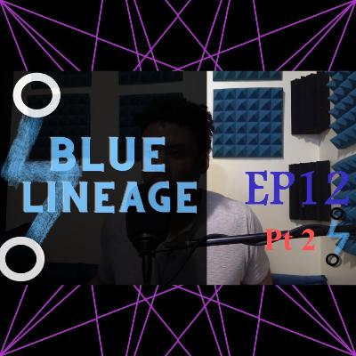 Ep 12 Pt 2 | Blue Lineage | Black American Music Project
