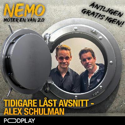 Tidigare låst avsnitt - Alex Schulman Tidigare låst avsnitt - Alex Schulman