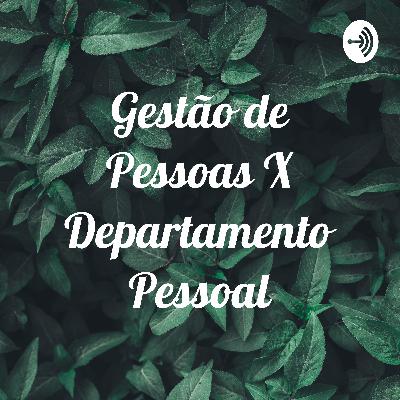 Gestão de Pessoas X Departamento Pessoal
