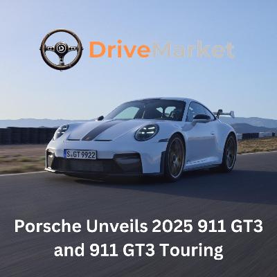 Porsche Unveils 2025 911 GT3 and 911 GT3 Touring Porsche Unveils 2025 911 GT3 and 911 GT3 Touring