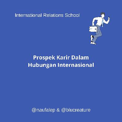 Prospek Karir Dalam Hubungan Internasional