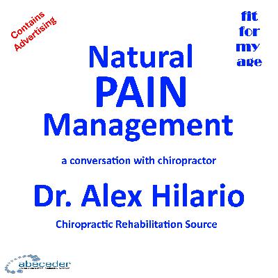 Natural Pain Management – a conversation with Chiropractor Dr Alex Hilario