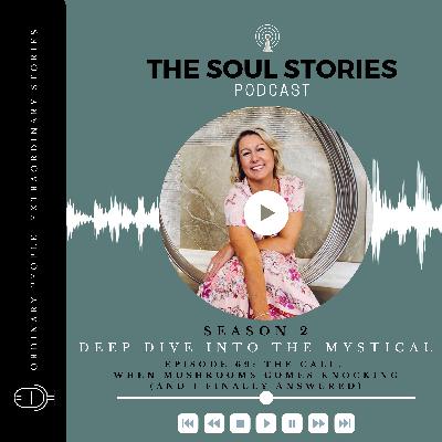 Episode 69 - The Call. When Mushrooms Comes Knocking (And I Finally Answered) Episode 69 - The Call. When Mushrooms Comes Knocking (And I Finally Answered)