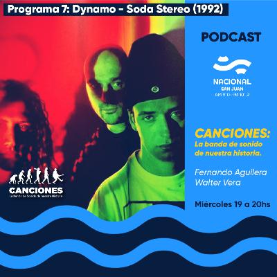 DYNAMO – SODA STEREO / 1992 (PROGRAMA 7 – 09/06/2021)