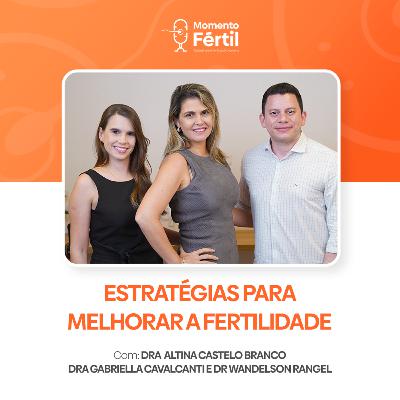 Momento Fértil 03 | ESTRATÉGIAS PARA MELHORAR A FERTILIDADE