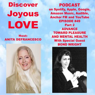 Advance Toward Pleasure and Mental Health with Bond Wright : Part 2 Reichian-Orgonomy Therapist