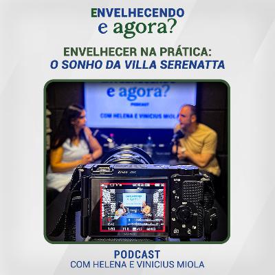 Envelhecer na prática: o sonho da Villa Serenatta