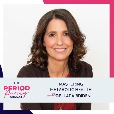 335: Mastering Metabolic Health with Dr. Lara Briden