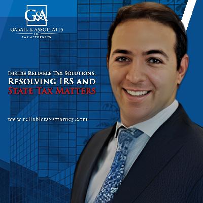Inside Reliable Tax Solutions: Resolving IRS and State Tax Matters Inside Reliable Tax Solutions: Resolving IRS and State Tax Matters