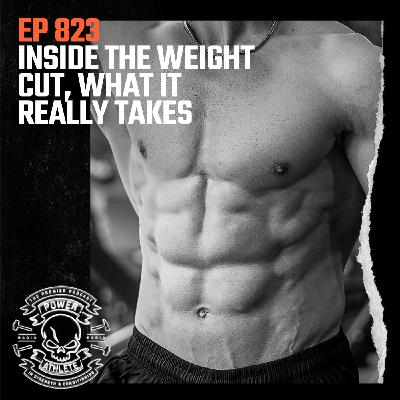 Ep 823: Inside the Weight Cut: What It Really Takes