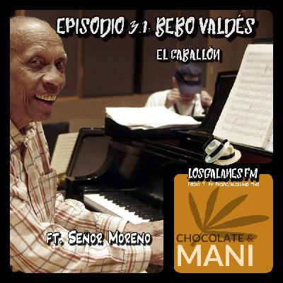 CM#3:1 Chocolate & Maní Temporada 3  Episodio 1: Bebo Valdés