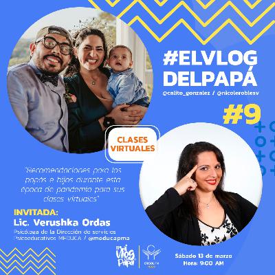 EL VLOG DEL PAPÁ EN LA RADIO - CLASES VIRTUALES ¿QUÉ HAGO? - PROGRAMA 9