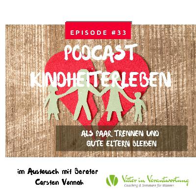 #33 Als Paar trennen und gute Eltern bleiben