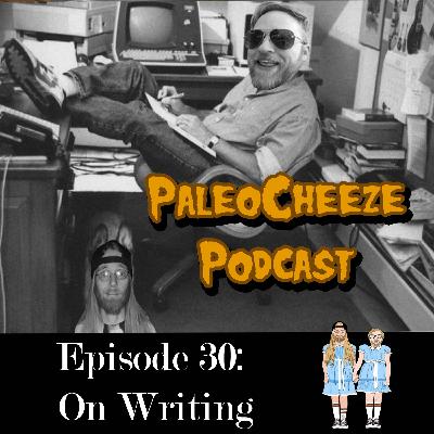 Episode 30 - On Writing Episode 30 - On Writing