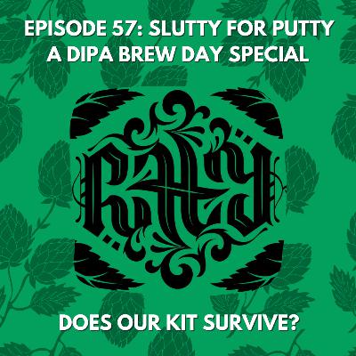 Episode 57: Slutty For Putty