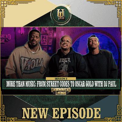 More Than Music: From Street Codes To Oscar Gold W/ DJ PAUL | The Underground Lounge S3 E.27