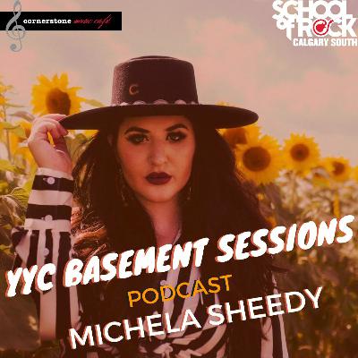 YYC Basement Sessions Podcast - Michela Sheedy YYC Basement Sessions Podcast - Michela Sheedy