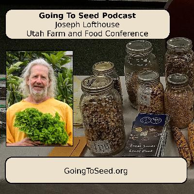 Joseph Lofthouse at the Utah Farm and Food Conference