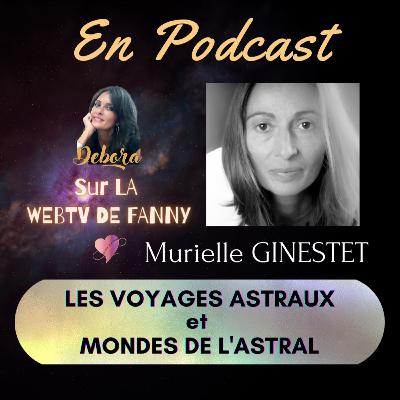 ☆ Voyages astraux et Mondes de l'astral ☆ avec Murielle Ginestet ☆ Voyages astraux et Mondes de l'astral ☆ avec Murielle Ginestet