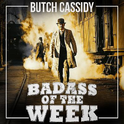 Butch Cassidy: The West’s Smoothest Criminal Butch Cassidy: The West’s Smoothest Criminal