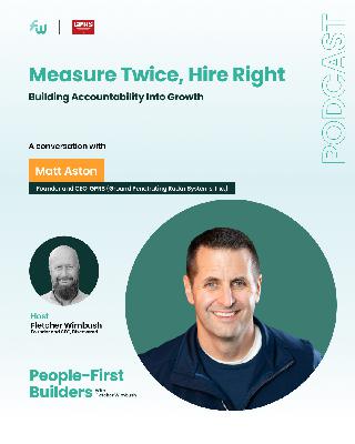 Measure Twice, Hire Right Building Accountability Into Growth with Matt Aston