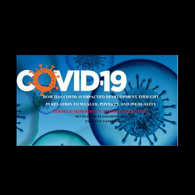 COVID-19 and DEPENDENCY THEORY