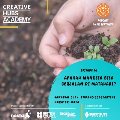 Episode 16 - Apakah Manusia Bisa Berjalan di Matahari? Episode 16 - Apakah Manusia Bisa Berjalan di Matahari?