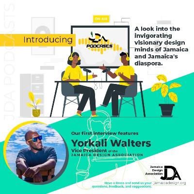 JDA Podcast Ep1: Design Thinking with YorkAli Walters JDA Podcast Ep1: Design Thinking with YorkAli Walters