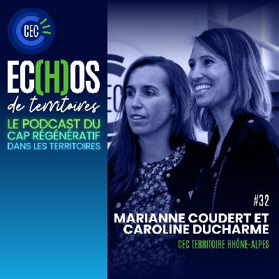 #32 - Marianne Coudert et Caroline Ducharme - CEC Territoire Rhône-Alpes