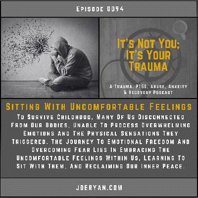 EP 0094 - Sitting With Uncomfortable Feelings