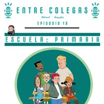 Episodio 18. Escuela: primaria