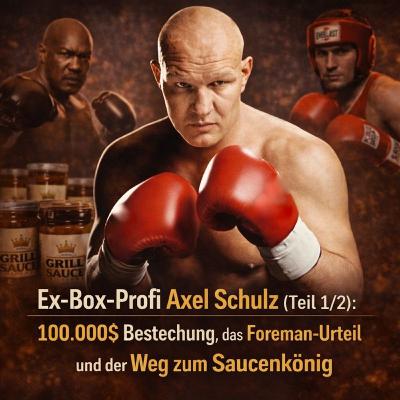 Axel Schulz packt aus: Foreman‑Skandal, 100.000‑Dollar‑Bestechung & seine krasseste Box‑Nacht (Teil 1/2) Axel Schulz packt aus: Foreman‑Skandal, 100.000‑Dollar‑Bestechung & seine krasseste Box‑Nacht (Teil 1/2)