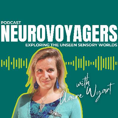 Beyond Perception: Exploring the Unseen Sensory Worlds with Claire Wyart