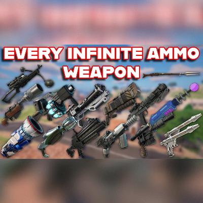 Ranking EVERY INFINITE AMMO WEAPON In FORTNITE HISTORY From WORST To BEST Ranking EVERY INFINITE AMMO WEAPON In FORTNITE HISTORY From WORST To BEST