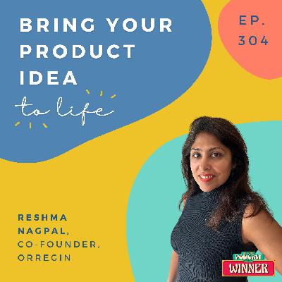 Empowering Artisans: Building a purpose driven brand with Reshma Nagpal - Orregin