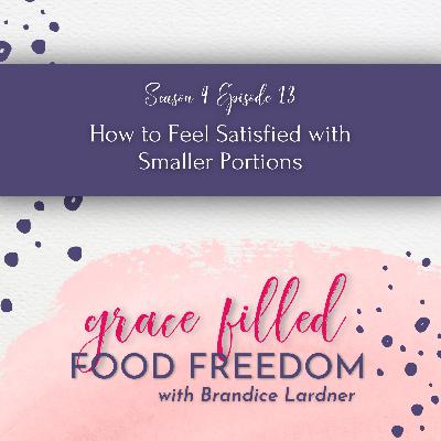 How to Feel Satisfied with Smaller Portions