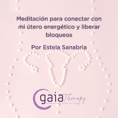 Meditación para conectar con mi útero energético y liberar bloqueos Meditación para conectar con mi útero energético y liberar bloqueos