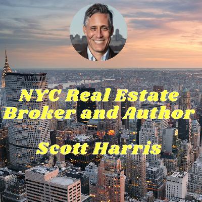 Meet Scott Harris. NYC Real Estate Broker & Author!
